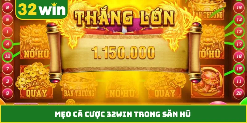 Mẹo cá cược 32WIN trong săn hũ