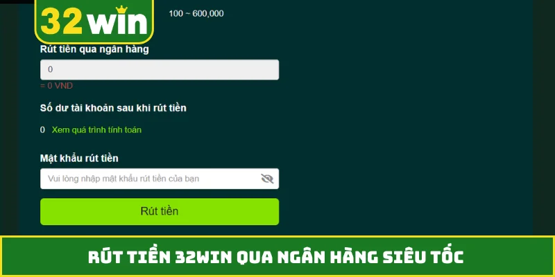Rút tiền 32WIN qua ngân hàng siêu tốc