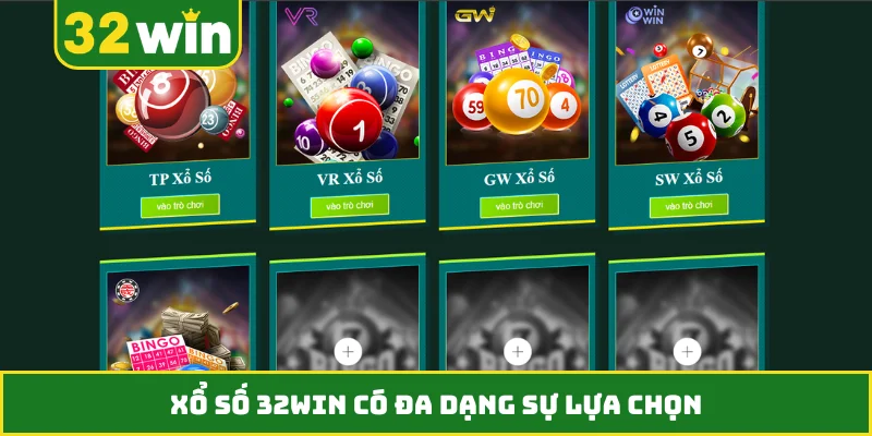 Xổ số 32WIN có đa dạng sự lựa chọn